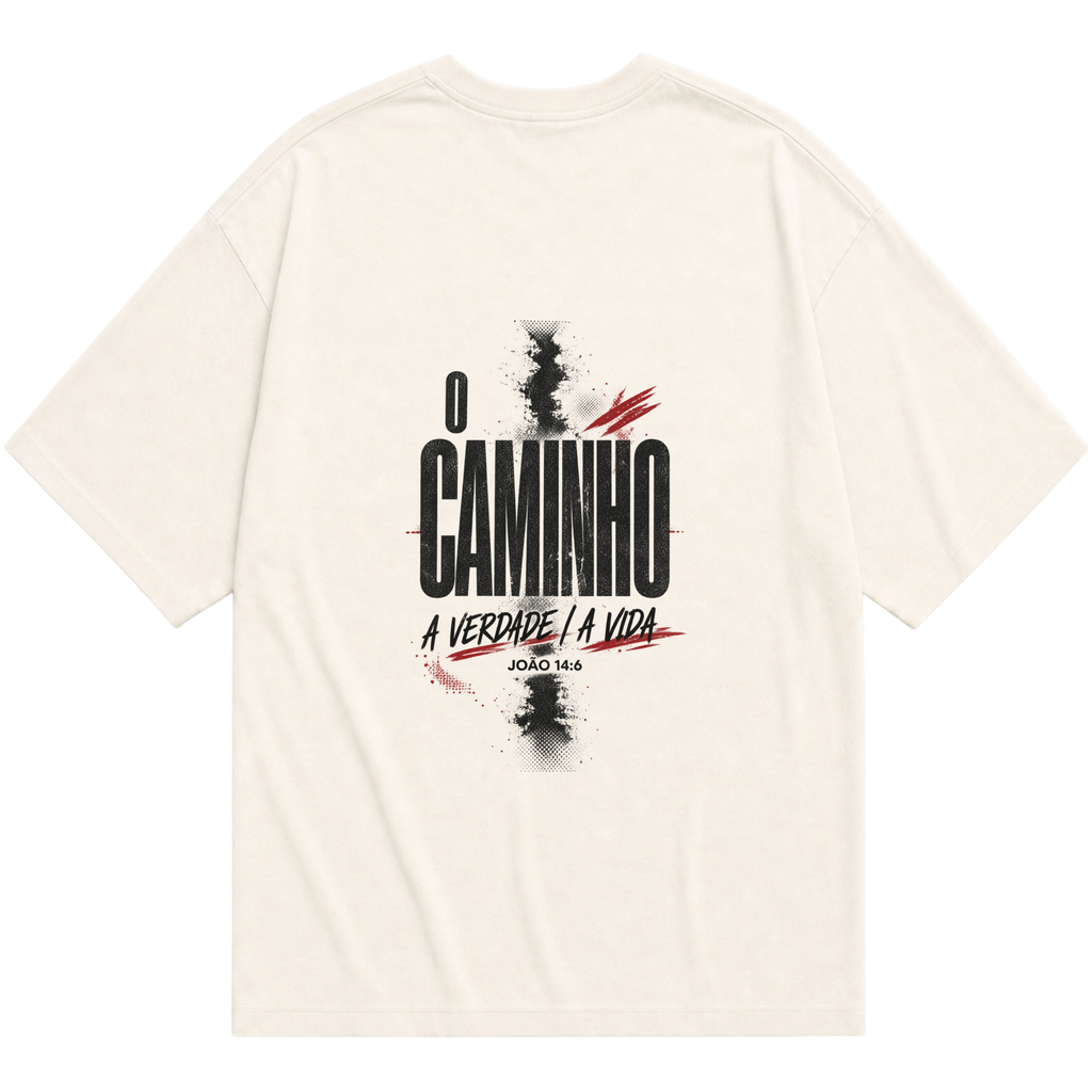 Camiseta Oversized O Caminho, a Verdade, a Vida