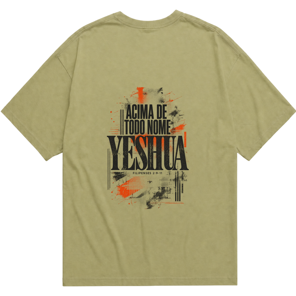 Camiseta Oversized Yeshua — Acima de Todo Nome — Frente e Costas