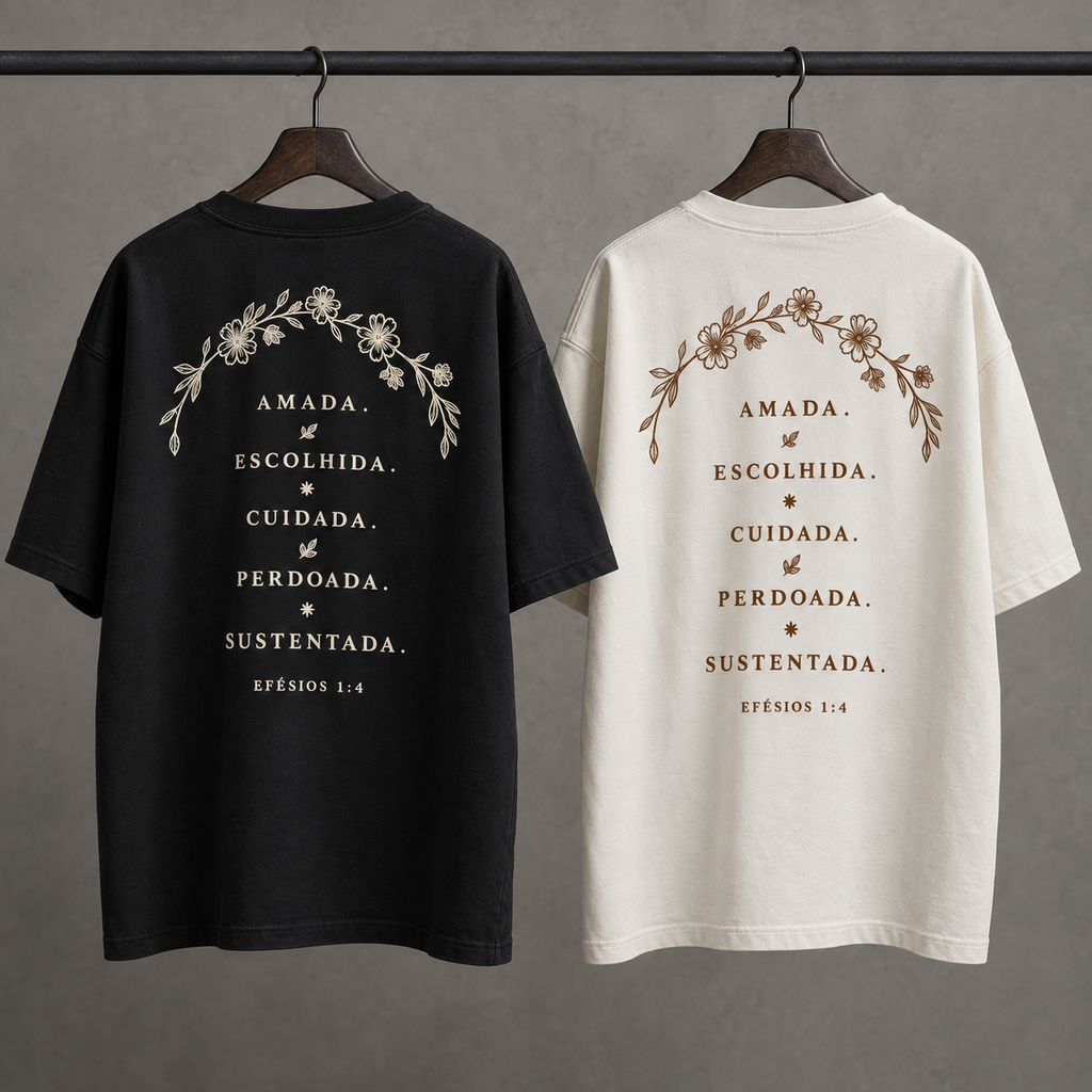 Camiseta Oversized Amada e Escolhida