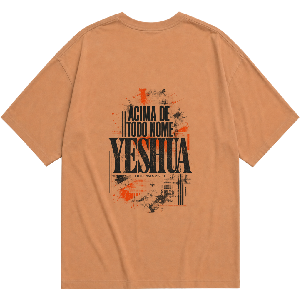 Costas da camiseta oversized caramelo Yeshua, Acima de Todo Nome — Filipenses 2:9–11