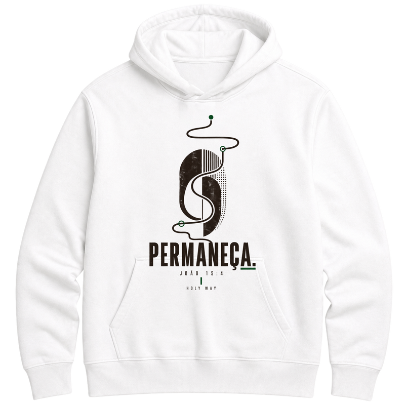 Moletom Hoodie Permaneça — João 15:4